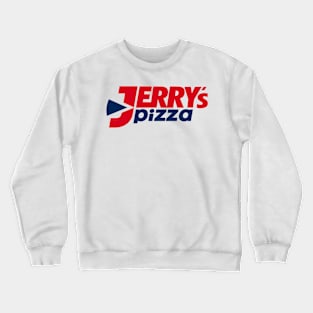 Jerry's Pizza Crewneck Sweatshirt